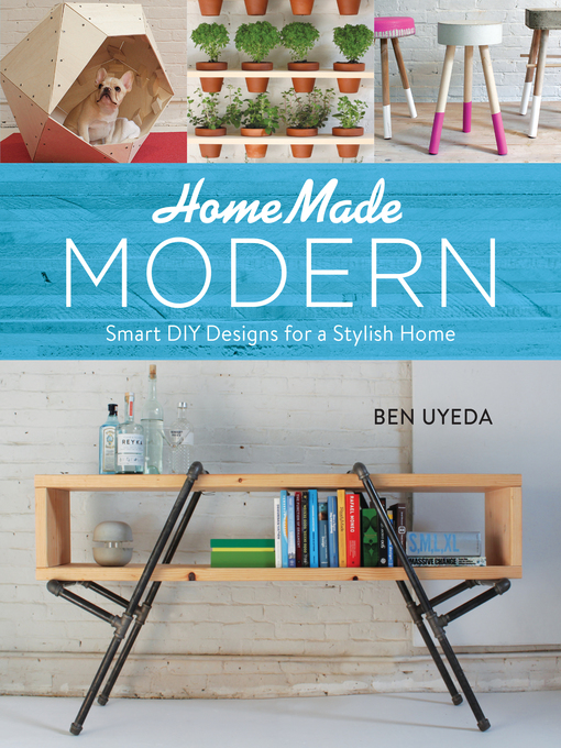 Title details for HomeMade Modern by Ben Uyeda - Available